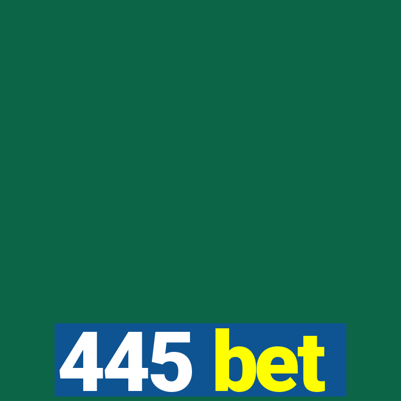 445 bet